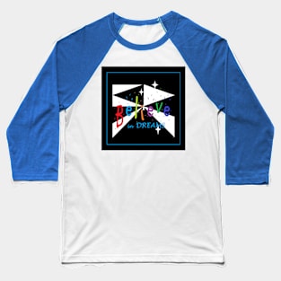 Believe in Dreams Baseball T-Shirt